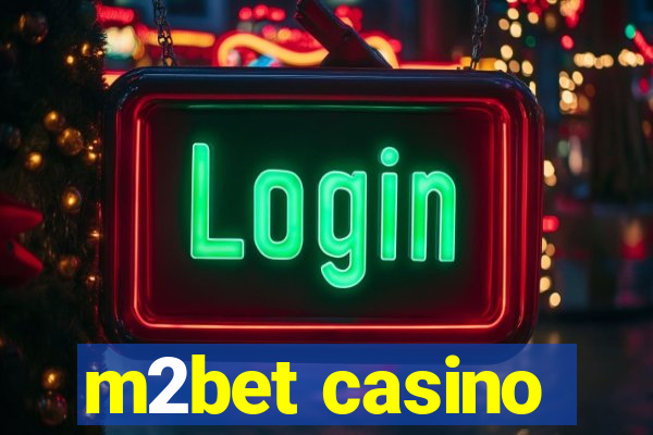 m2bet casino